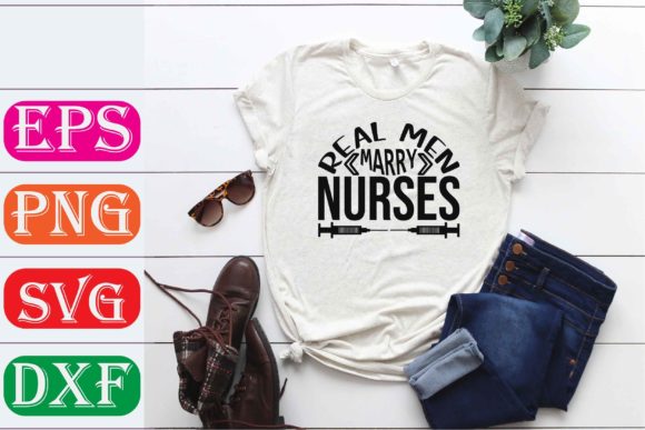 Nurse SVG Design: Real Men Marry Nurses